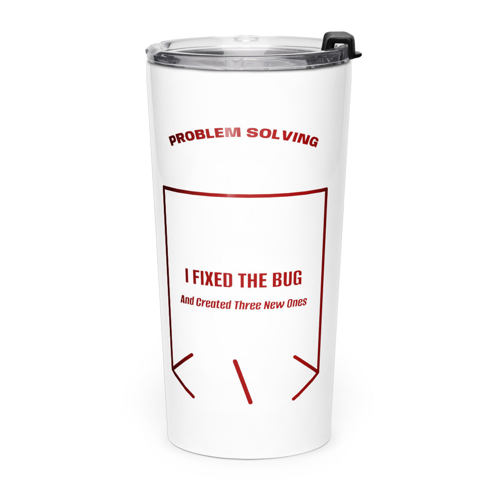 I Fixed The Bug — White Maroon back mockup (20oz)