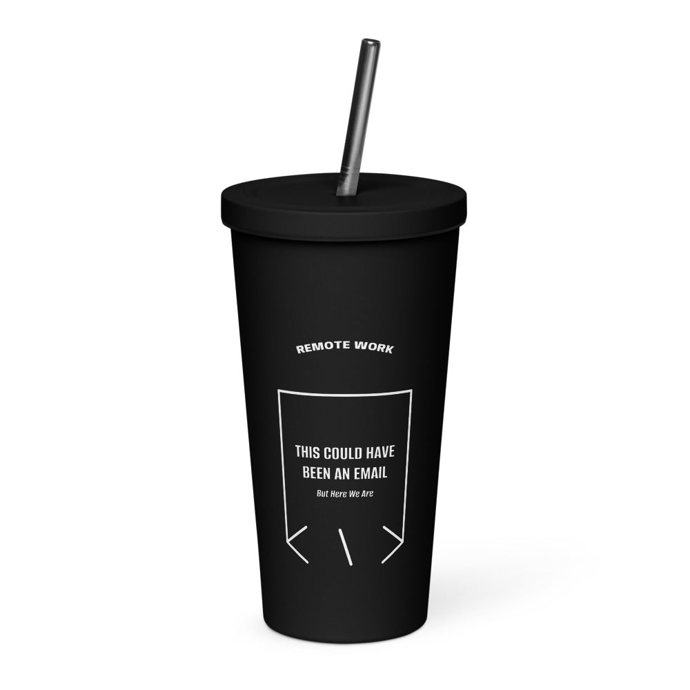 This Could Have Been An Email — Black White back mockup (20 oz)