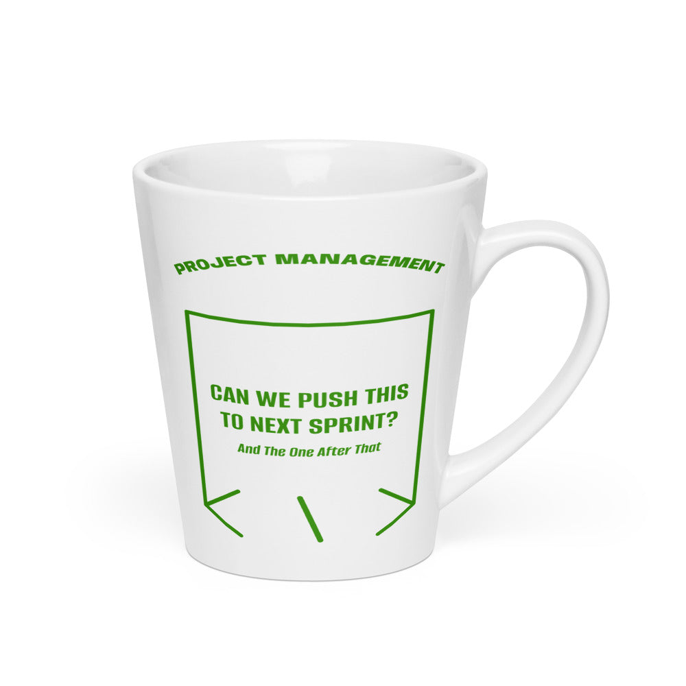 Can We Push This To Next Sprint? — White Green back mockup (12 oz)