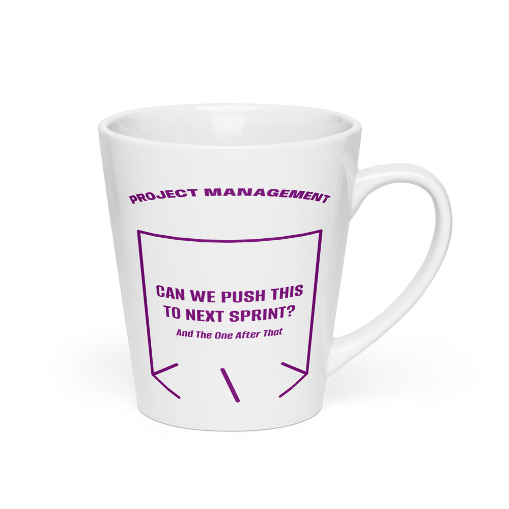 Can We Push This To Next Sprint? — White Purple back mockup (12 oz)