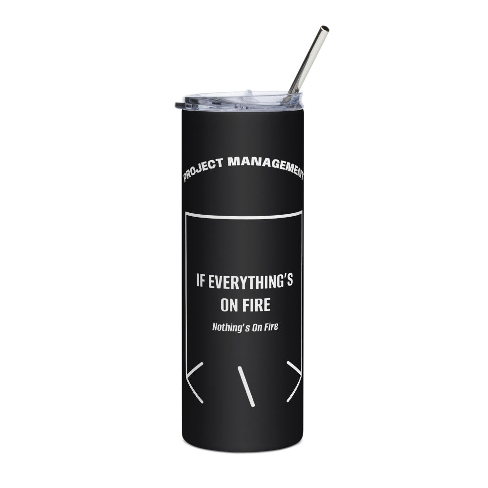 If Everything’s On Fire — Black White back mockup (20 oz)