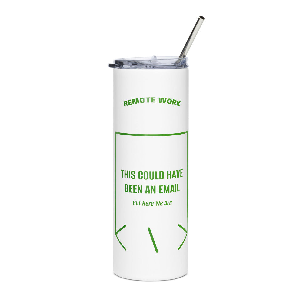 This Could Have Been An Email — White Green back mockup (20 oz)
