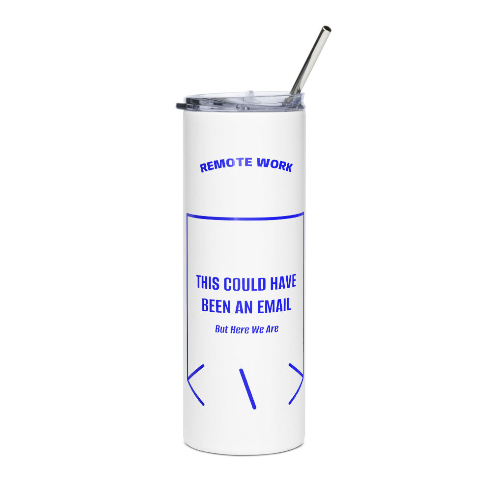 This Could Have Been An Email — White Blue back mockup (20 oz)