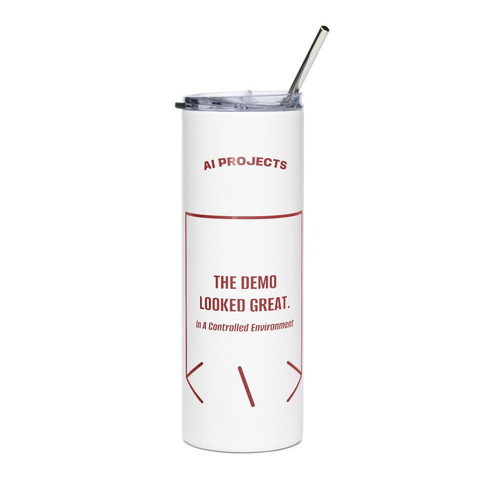 The Demo Looked Great. — White Brown back mockup (20 oz)