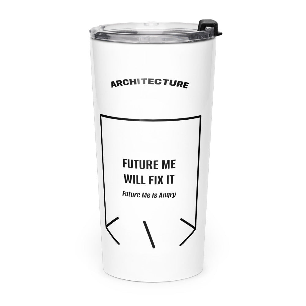 Future Me Will Fix It — White Black back mockup (20oz)