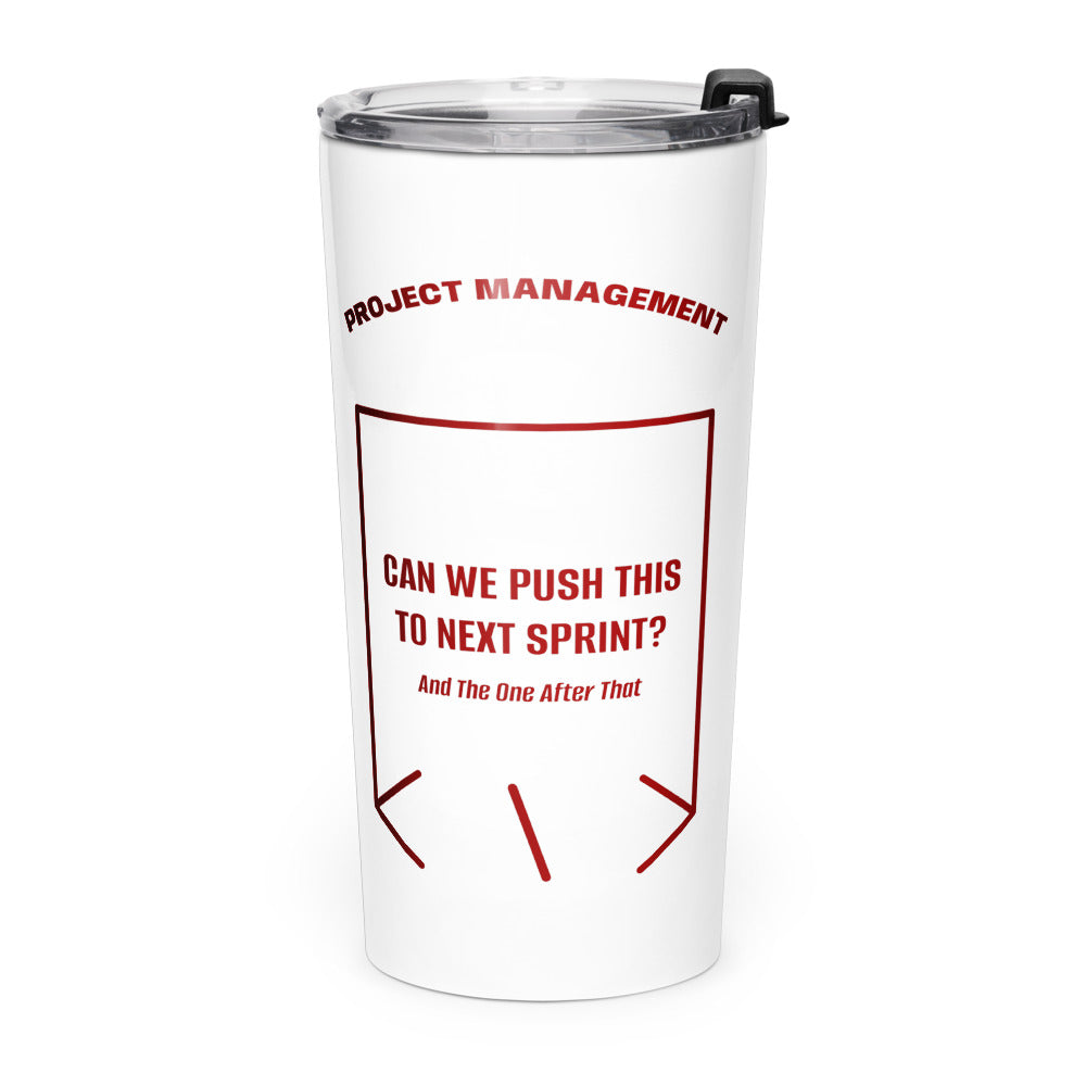 Can We Push This To Next Sprint? — White Maroon back mockup (20oz)
