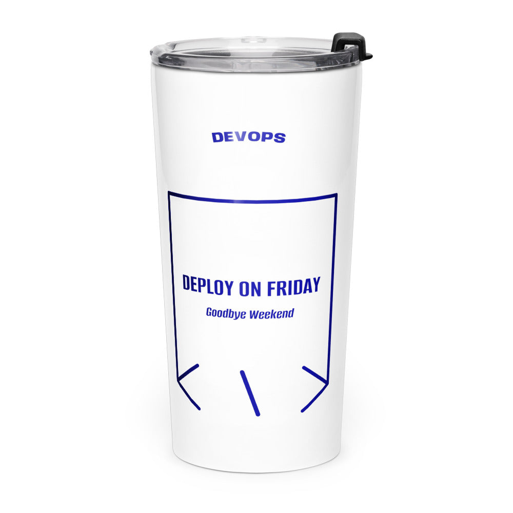 Deploy On Friday — White Navy back mockup (20oz)