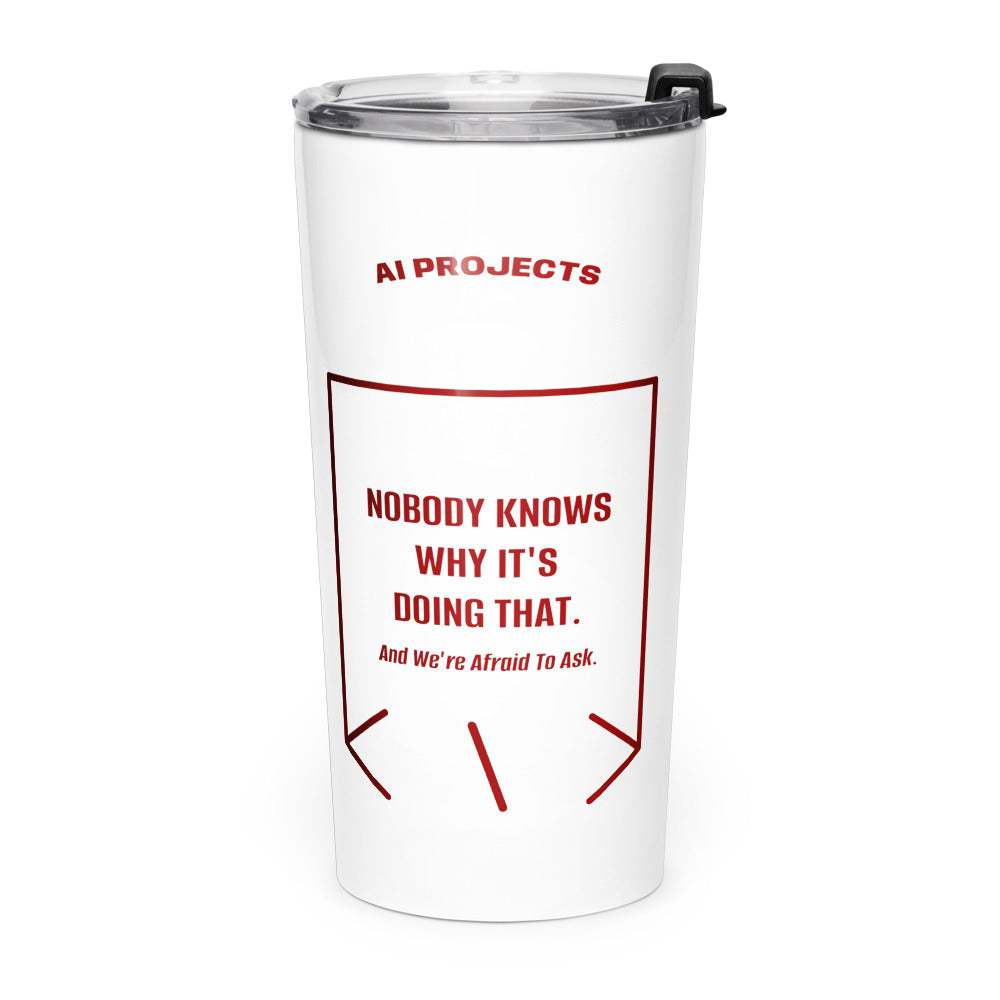 Nobody Knows Why It's Doing That. — White Maroon back mockup (20oz)