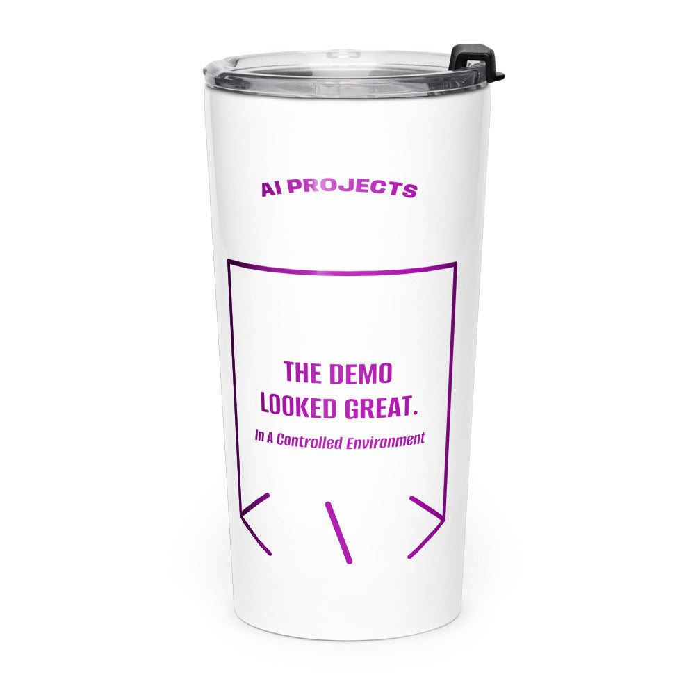 The Demo Looked Great. — White Purple back mockup (20oz)