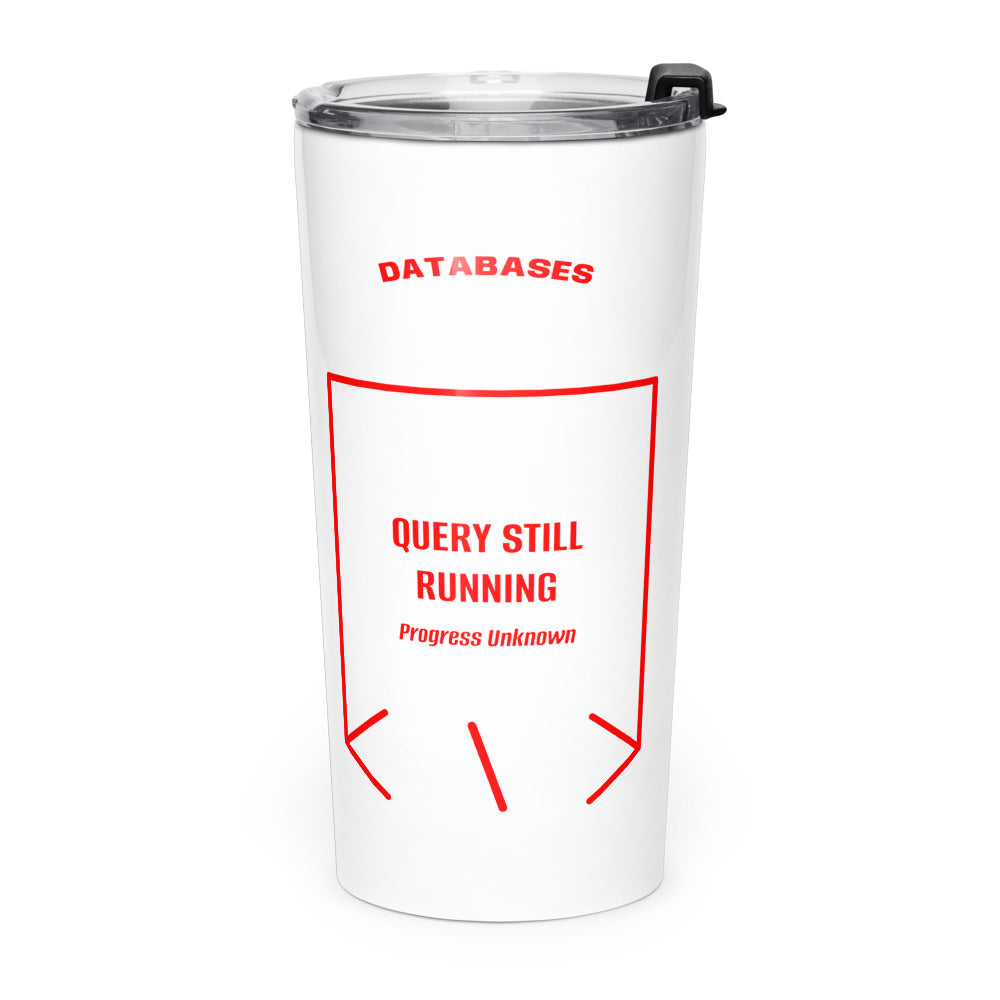 Query Still Running — White Red back mockup (20oz)