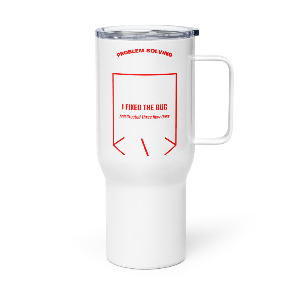 I Fixed The Bug — White Red back mockup (25 oz)