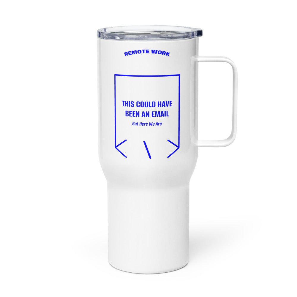 This Could Have Been An Email — White Blue back mockup (25 oz)