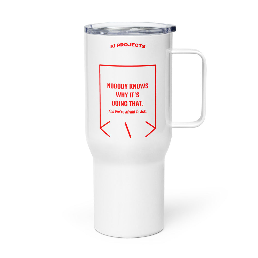 Nobody Knows Why It's Doing That. — White Red back mockup (25 oz)