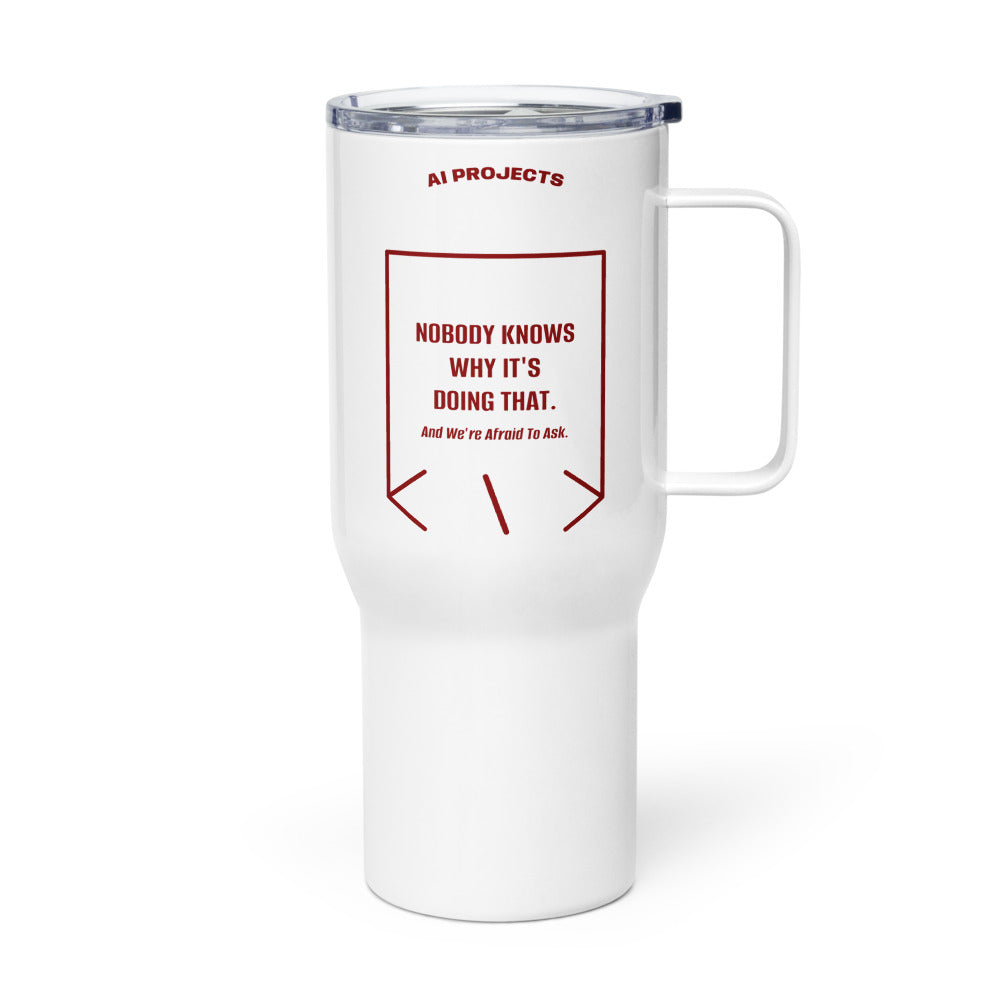 Nobody Knows Why It's Doing That. — White Maroon back mockup (25 oz)