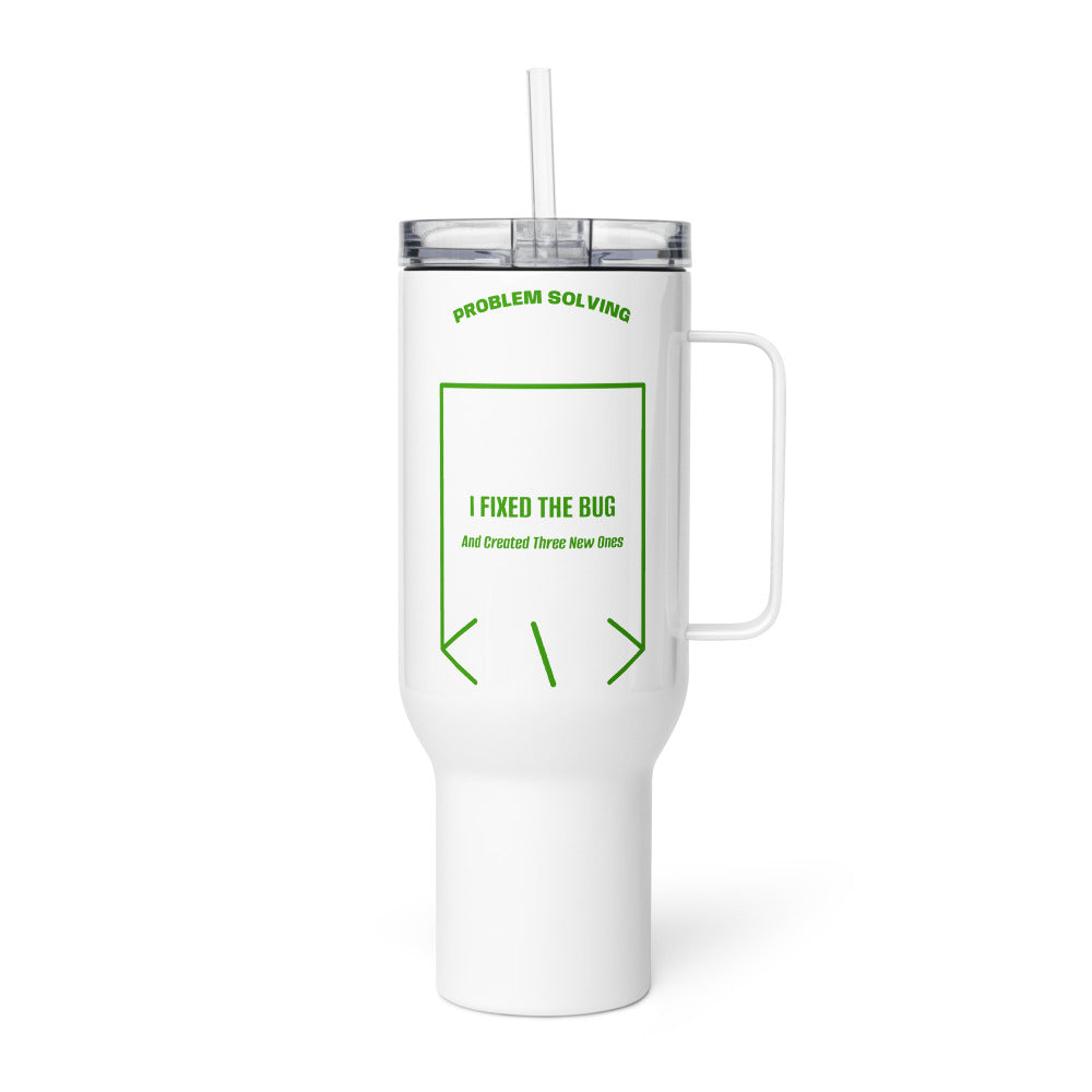 I Fixed The Bug — White Green back mockup (40 oz)