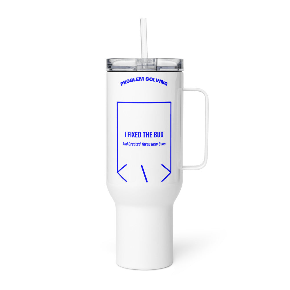 I Fixed The Bug — White Blue back mockup (40 oz)