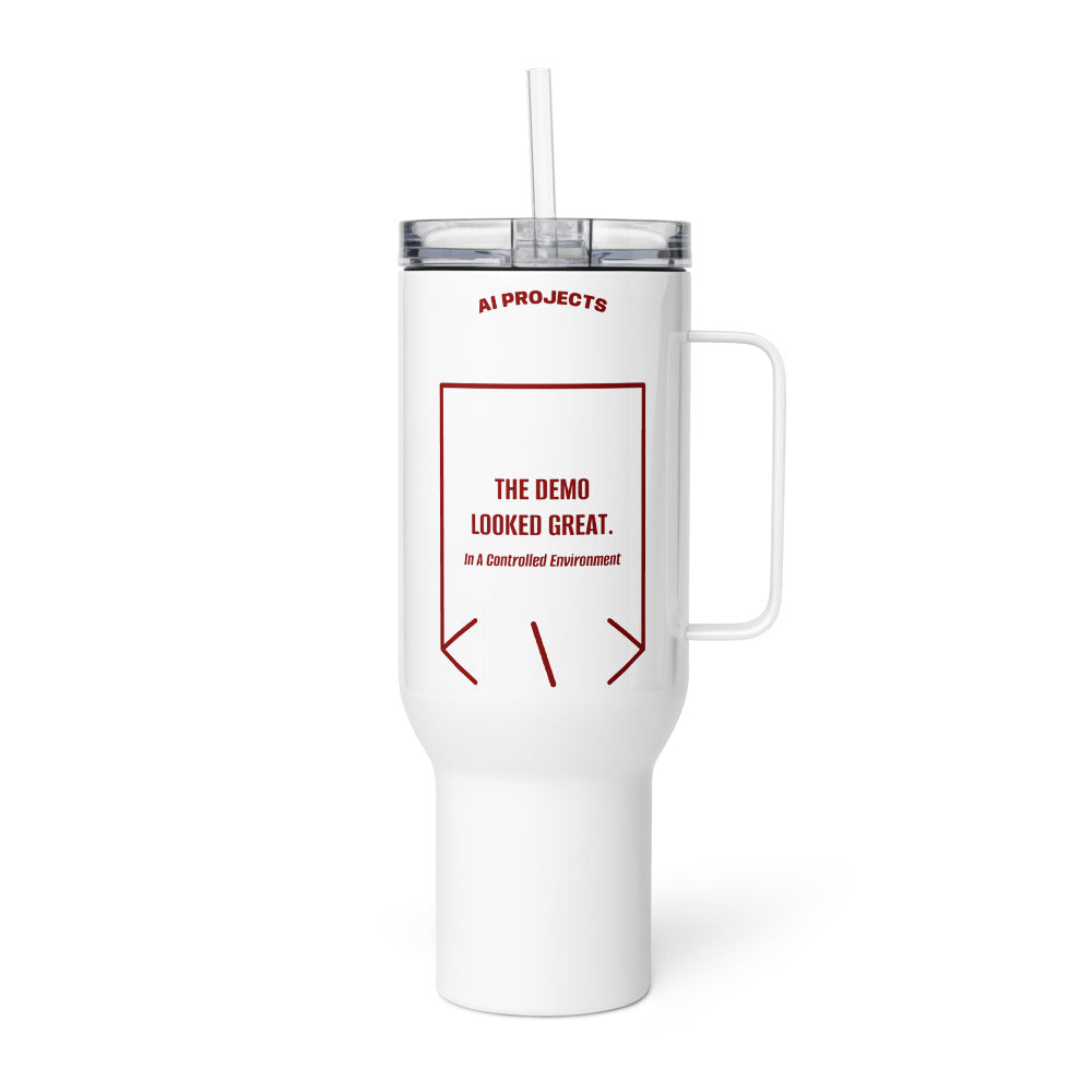 The Demo Looked Great. — White Maroon back mockup (40 oz)