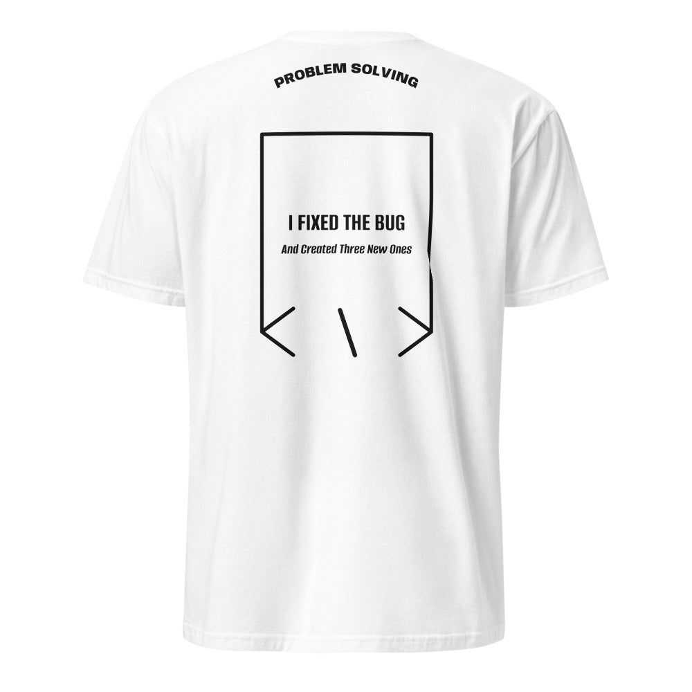 I Fixed The Bug — White Black back mockup