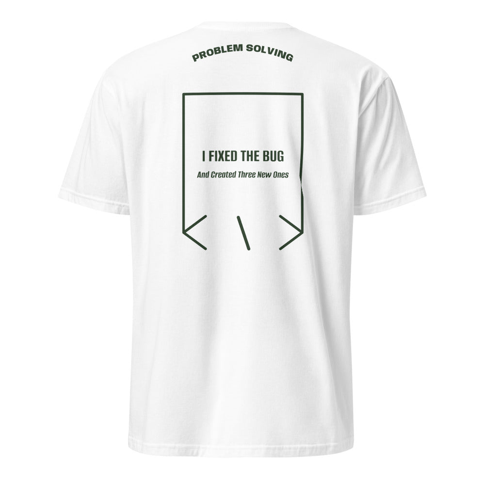 I Fixed The Bug — White Forest Green back mockup