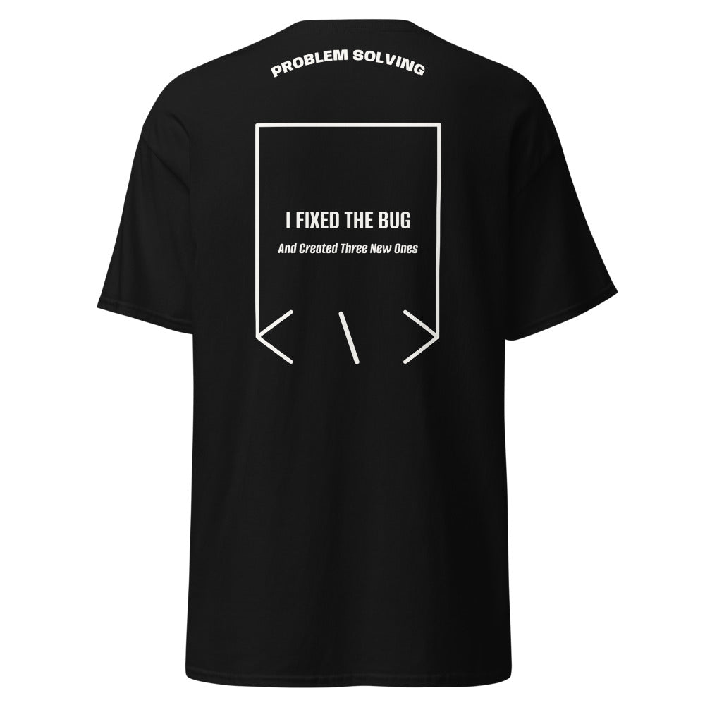 I Fixed The Bug — Black White back mockup