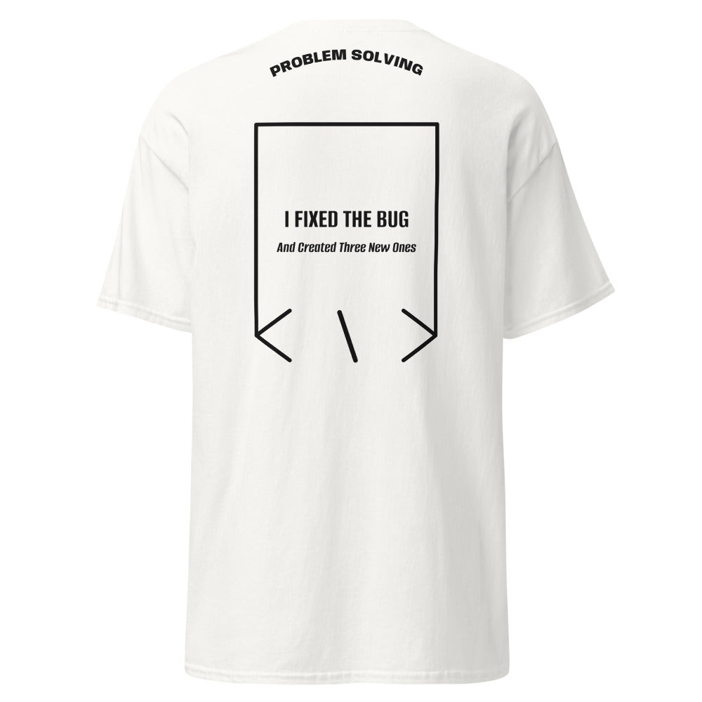 I Fixed The Bug — White Black back mockup