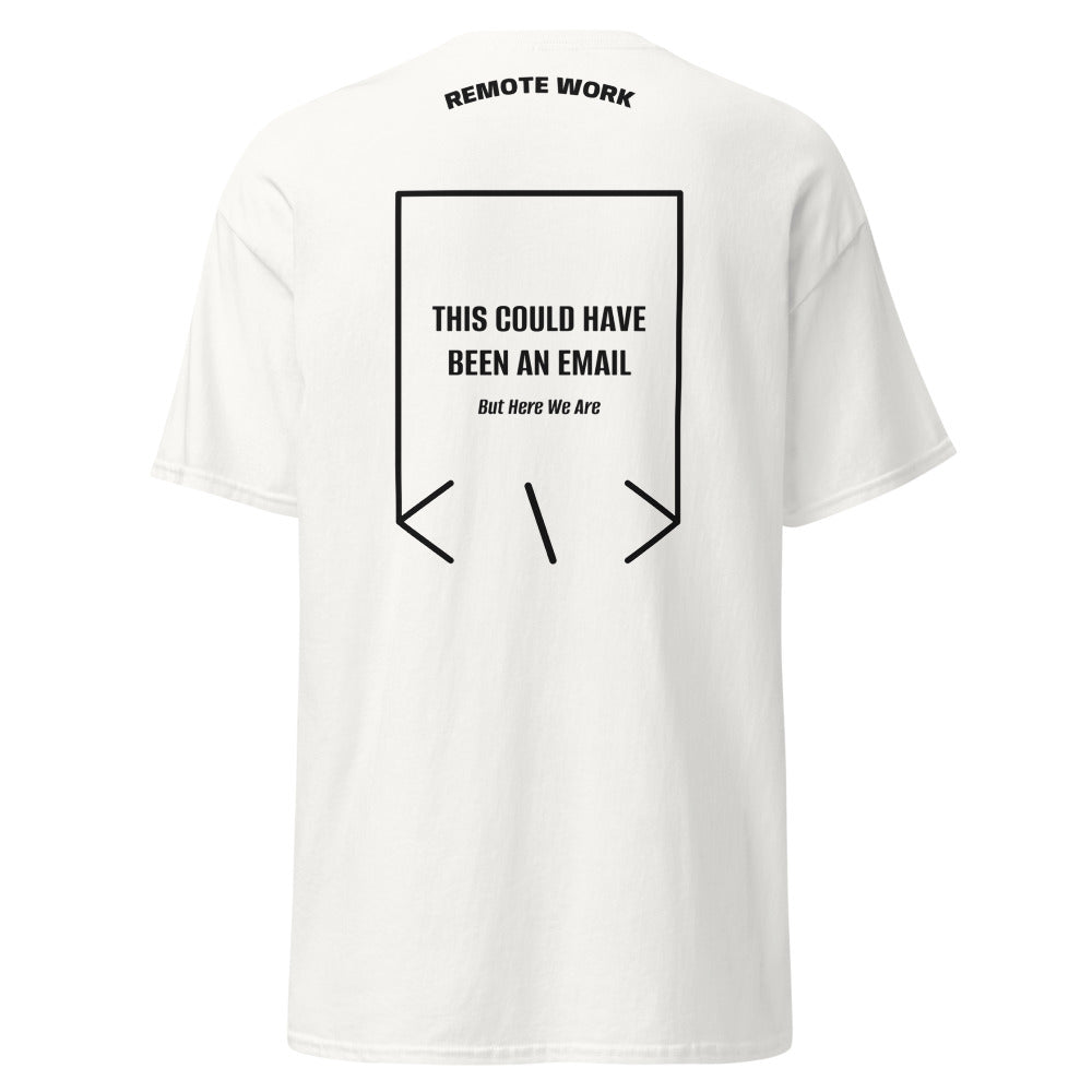 This Could Have Been An Email — White Black back mockup