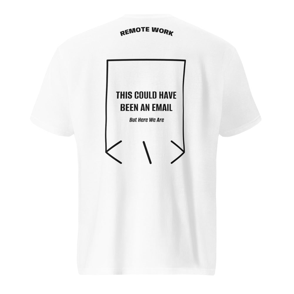 This Could Have Been An Email — White Black back mockup