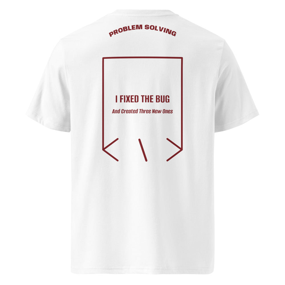 I Fixed The Bug — White Burgundy back mockup