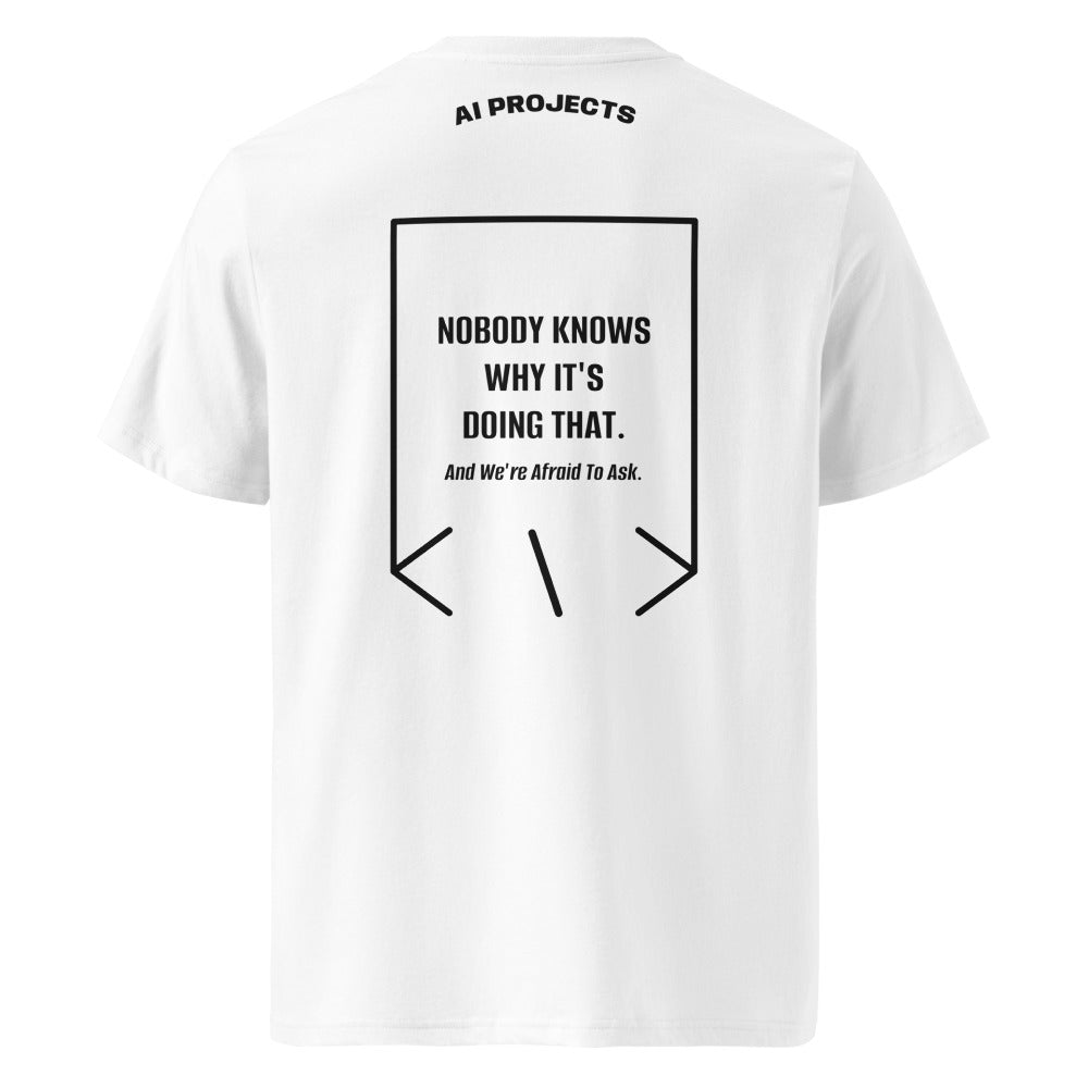 Nobody Knows Why It's Doing That. — White Black back mockup
