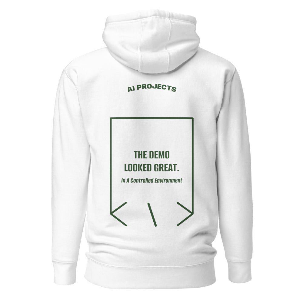 The Demo Looked Great. — White Forest Green back mockup