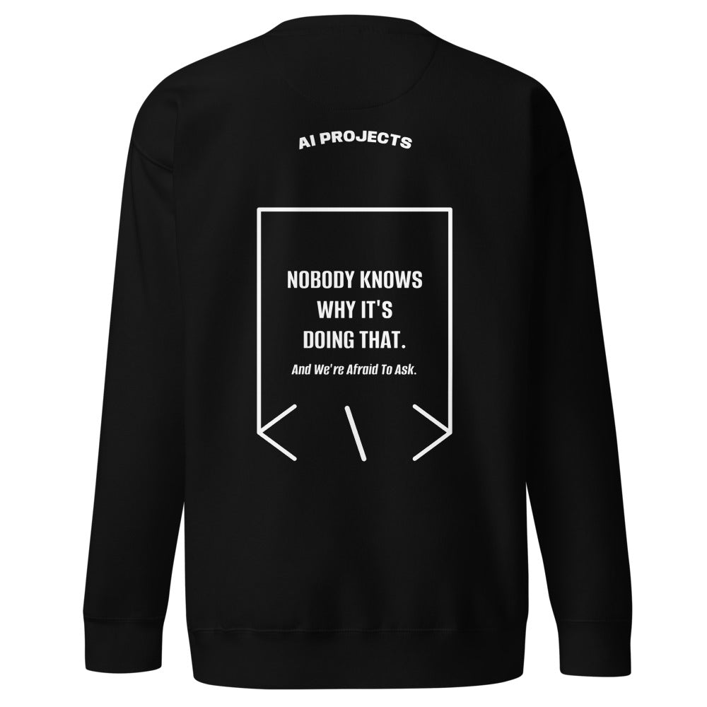 Nobody Knows Why It's Doing That. — Black White back mockup