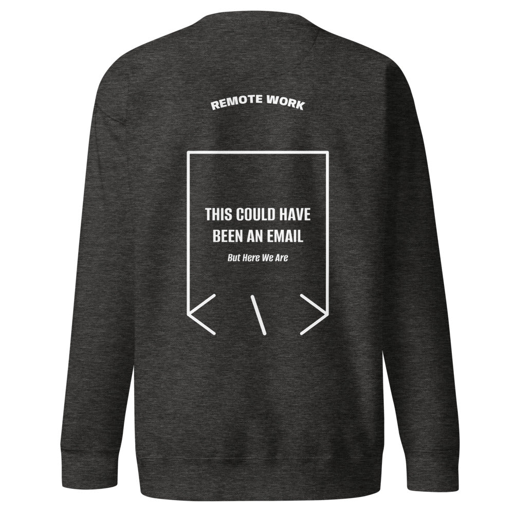 This Could Have Been An Email — Charcoal Heather White back mockup