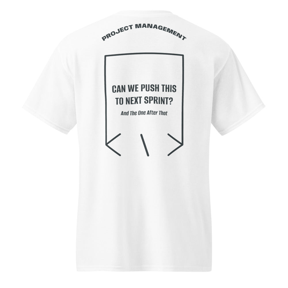 Can We Push This To Next Sprint? — White Dark Heather back mockup