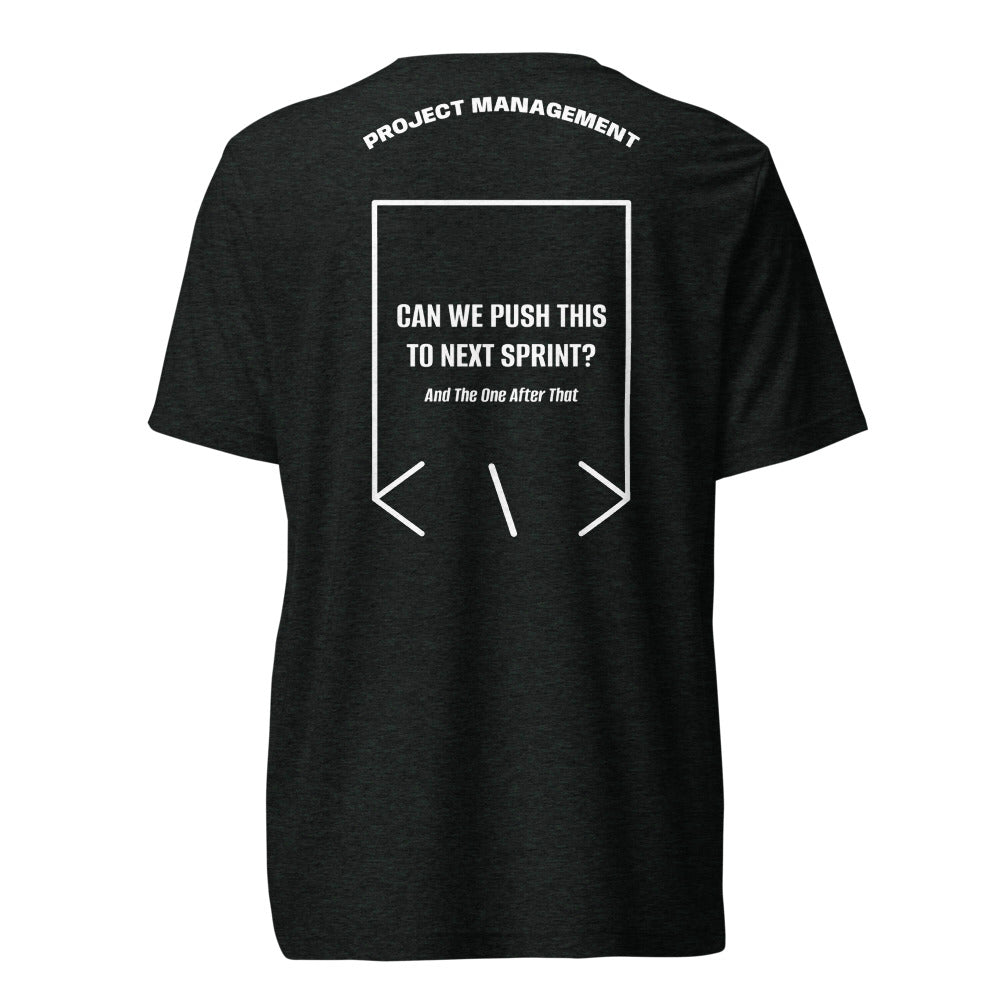 Can We Push This To Next Sprint? — Charcoal-Black Triblend Solid White Triblend back mockup