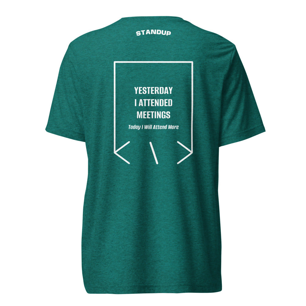 Yesterday I Attended Meetings — Teal Triblend Solid White Triblend back mockup