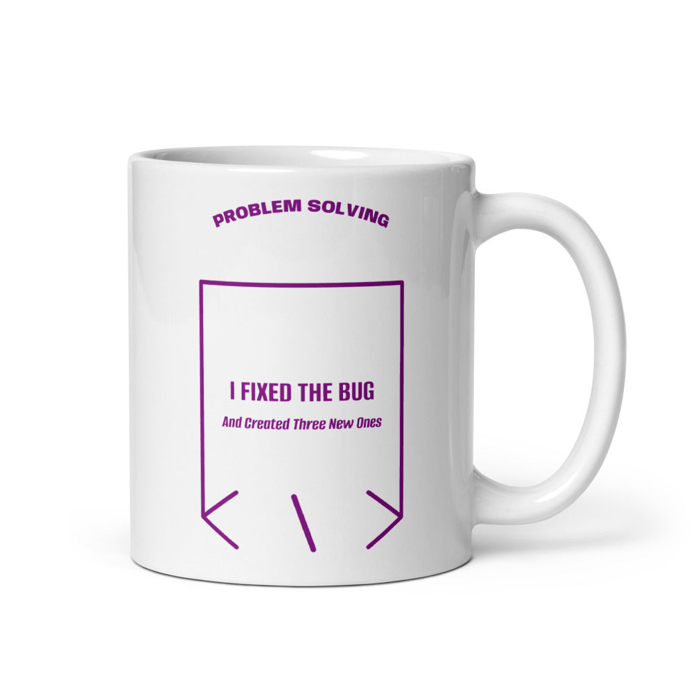 I Fixed The Bug — White Purple back mockup (11 oz)