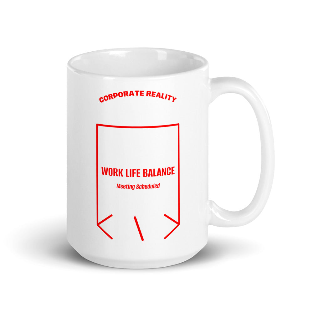 Work Life Balance — White Red back mockup (15 oz)