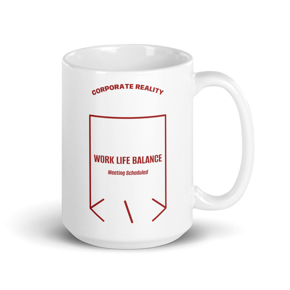 Work Life Balance — White Brown back mockup (15 oz)
