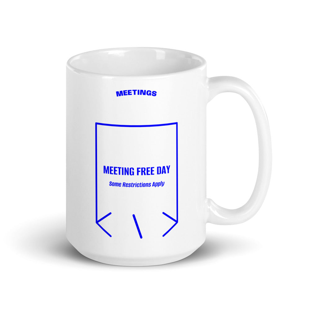 Meeting Free Day — White Blue back mockup (15 oz)