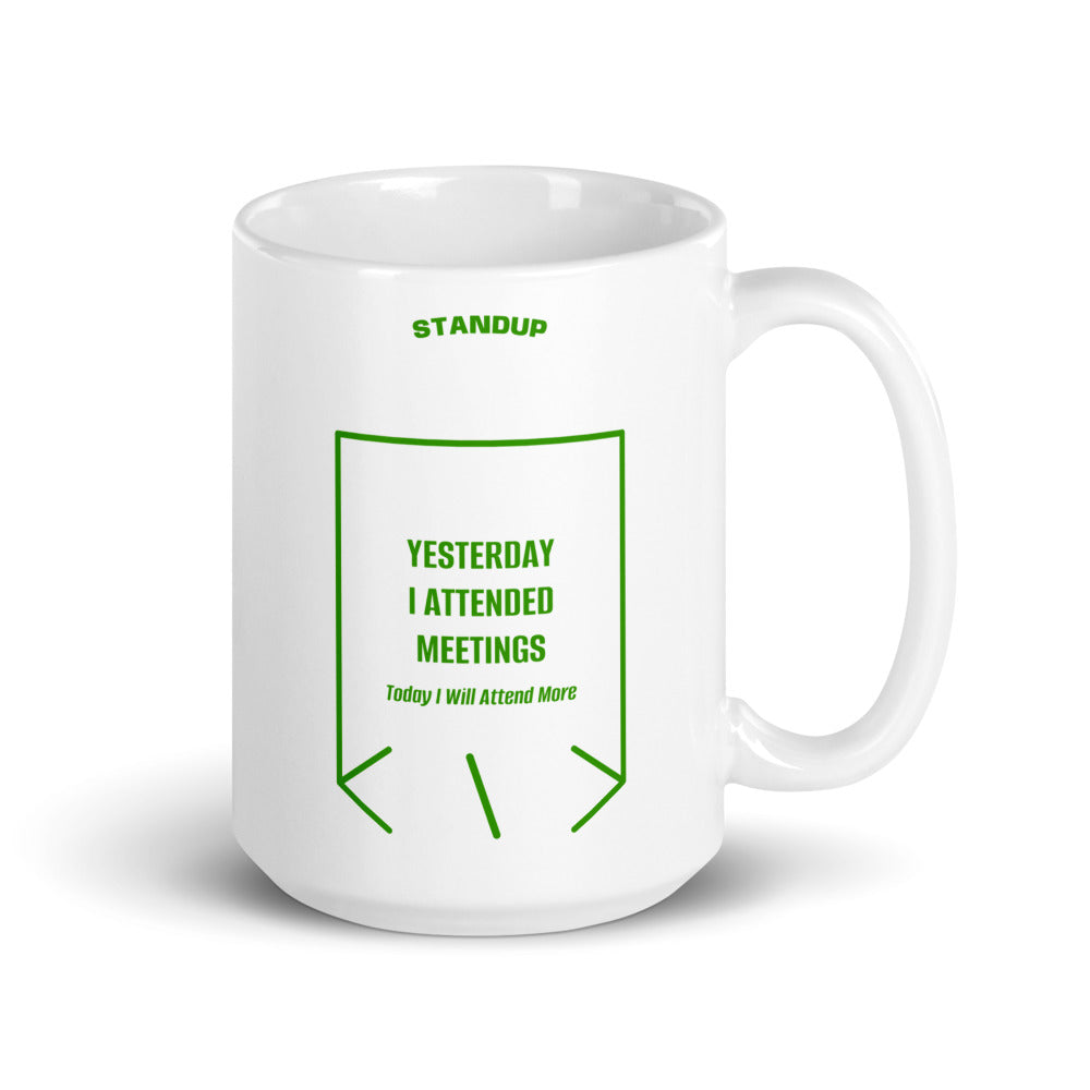 Yesterday I Attended Meetings — White Green back mockup (15 oz)