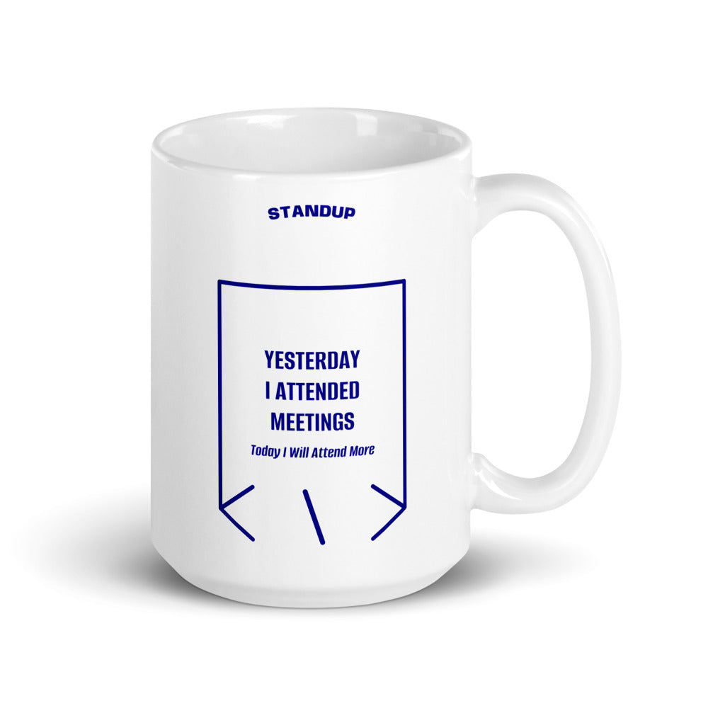 Yesterday I Attended Meetings — White Navy back mockup (15 oz)