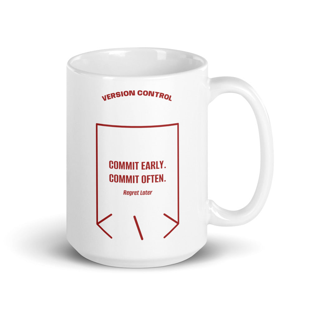Commit Early. Commit Often. — White Brown back mockup (15 oz)