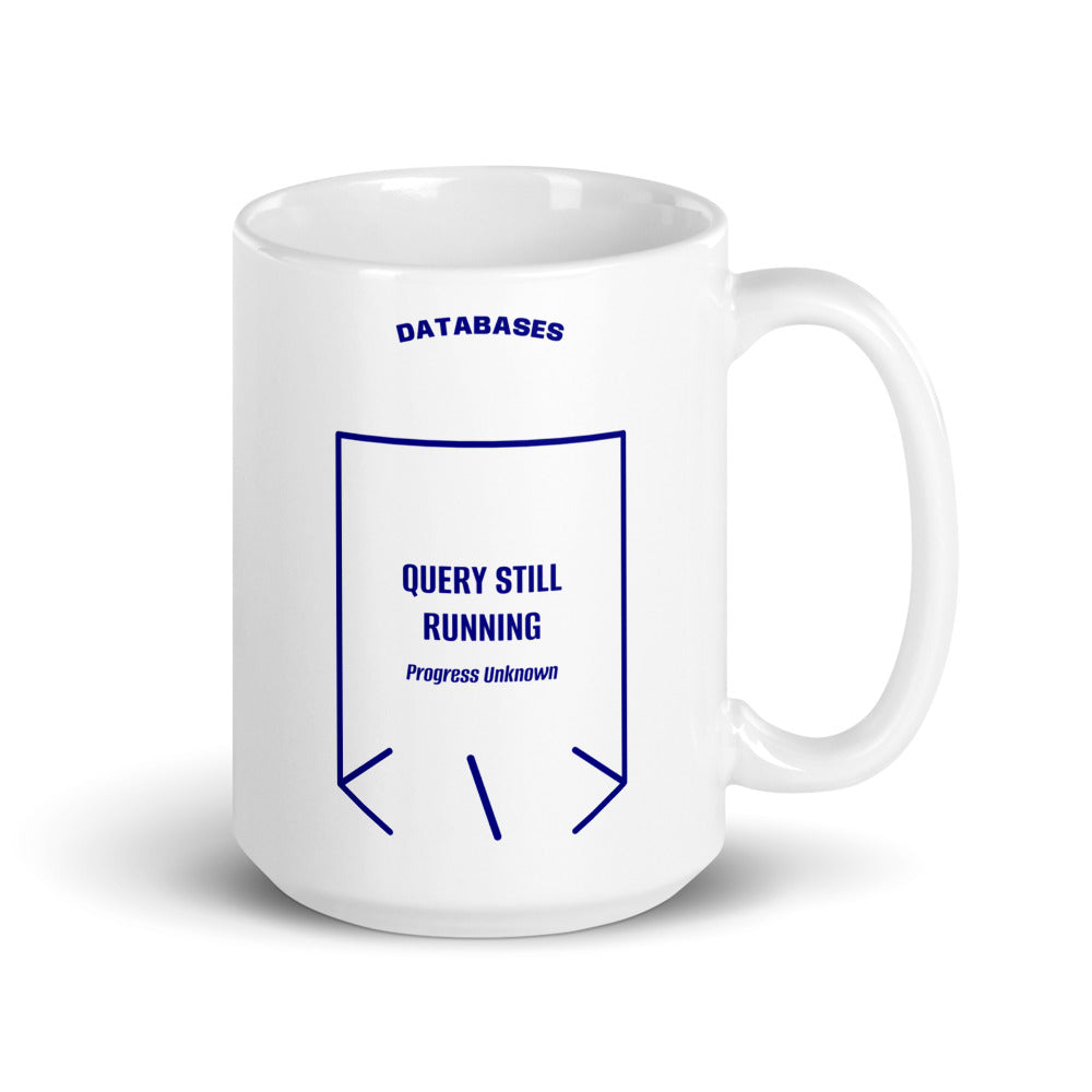 Query Still Running — White Navy back mockup (15 oz)