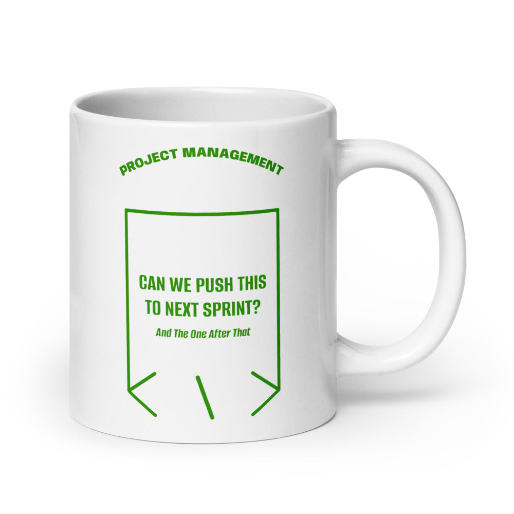 Can We Push This To Next Sprint? — White Green back mockup (20 oz)