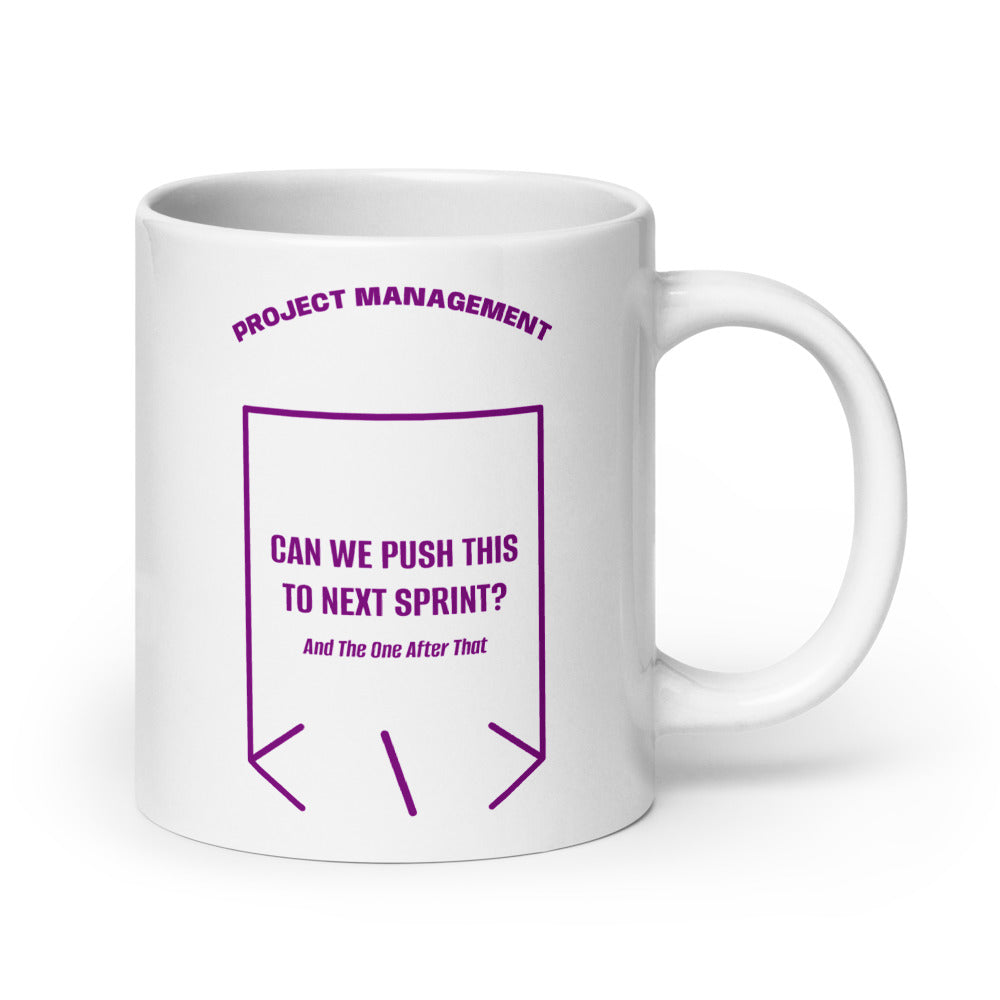 Can We Push This To Next Sprint? — White Purple back mockup (20 oz)