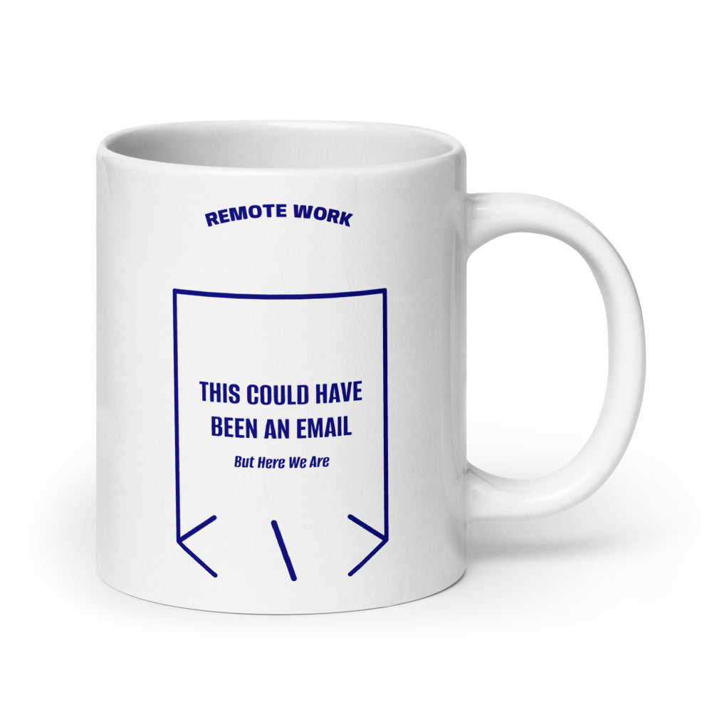 This Could Have Been An Email — White Navy back mockup (20 oz)