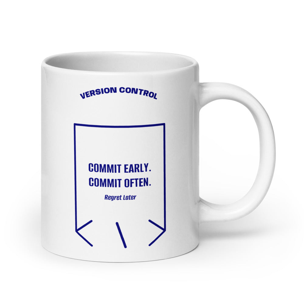 Commit Early. Commit Often. — White Navy back mockup (20 oz)