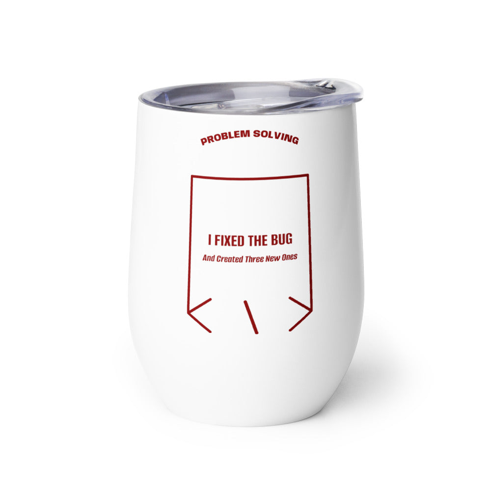 I Fixed The Bug — White Maroon back mockup (12 oz)