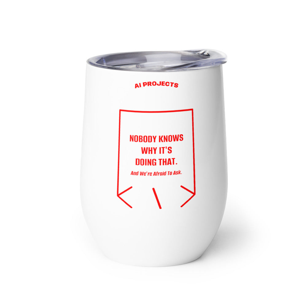 Nobody Knows Why It's Doing That. — White Red back mockup (12 oz)