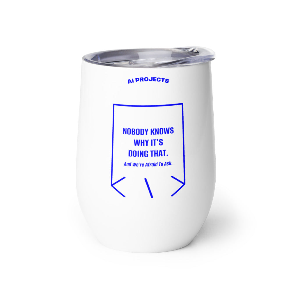 Nobody Knows Why It's Doing That. — White Blue back mockup (12 oz)